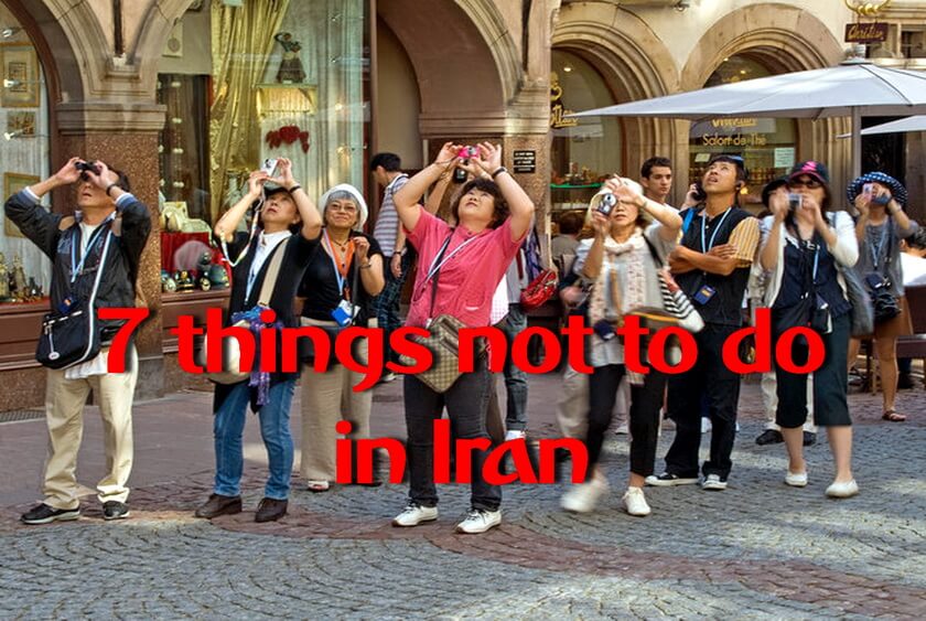 7 things not to Do in Iran